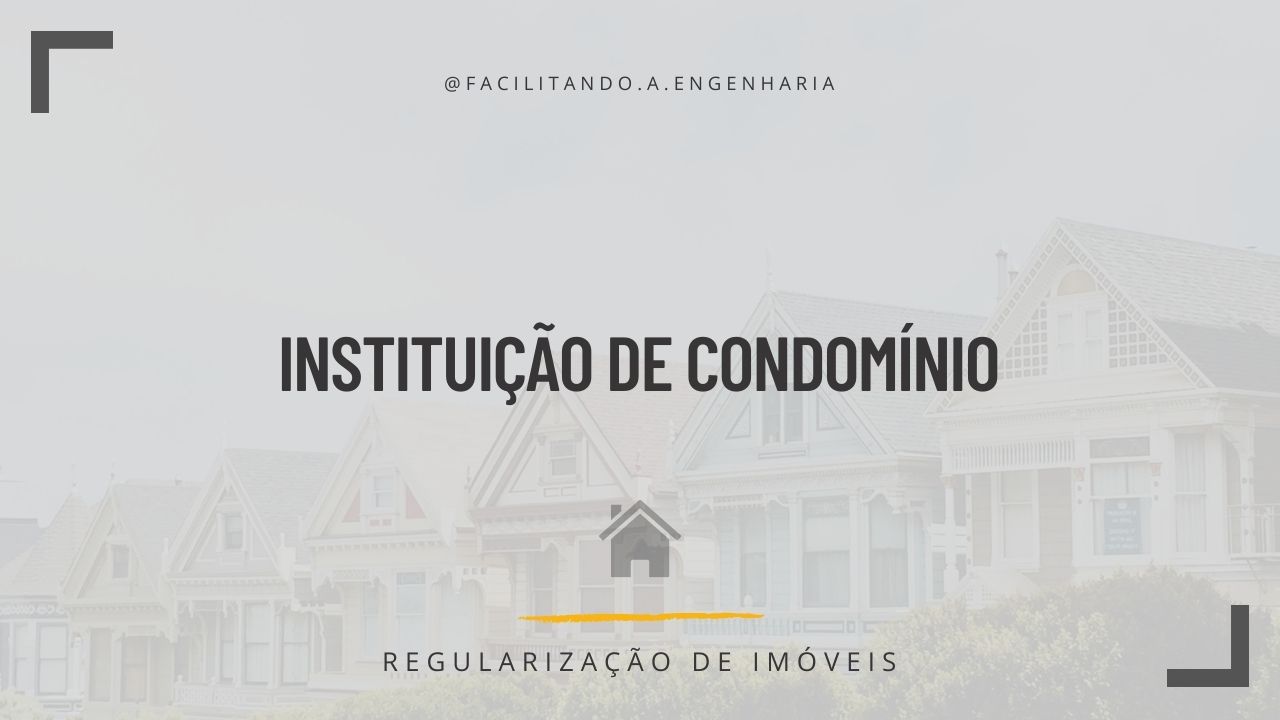 Aprenda a fazer uma instituição de condomínio