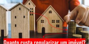 Quanto custa uma regularização de imóvel?