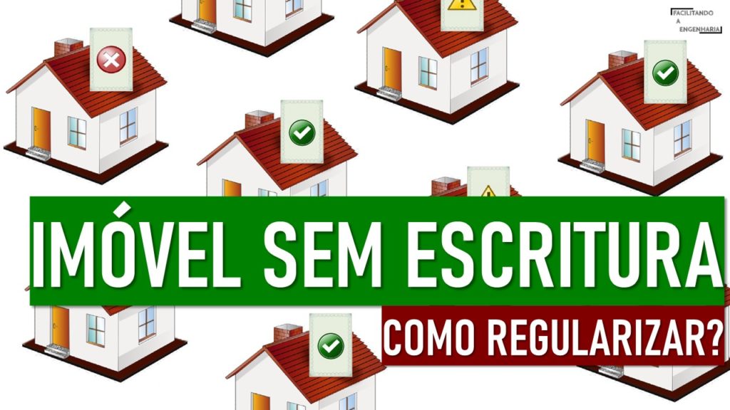 como regularizar um imóvel sem escritura