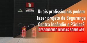 Quem os profissionais legalmente habilitados para se responsabilizar tecnicamente pelo Sistema de Prevenção e Combate a Incêndio e Pânico em sua totalidade