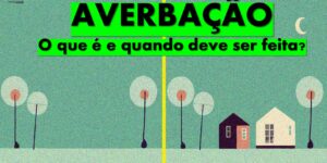 O que é averbação de imóvel? Averbação é o processo de formalização oficial das alterações de um imóvel.