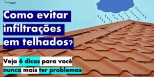 Evitar infiltrações em telhados